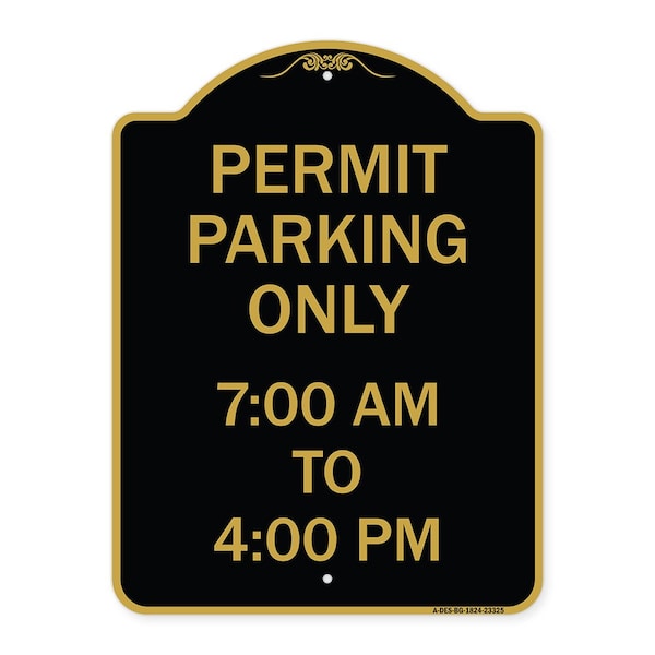 Permit Parking 7-00 Am to 4-00 Pm, Black & Gold Aluminum Sign, 18" x 24", BG-1824-23325